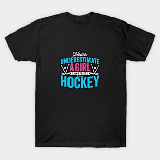 Never Underestimate A Girl Who Plays Hockey T-Shirt